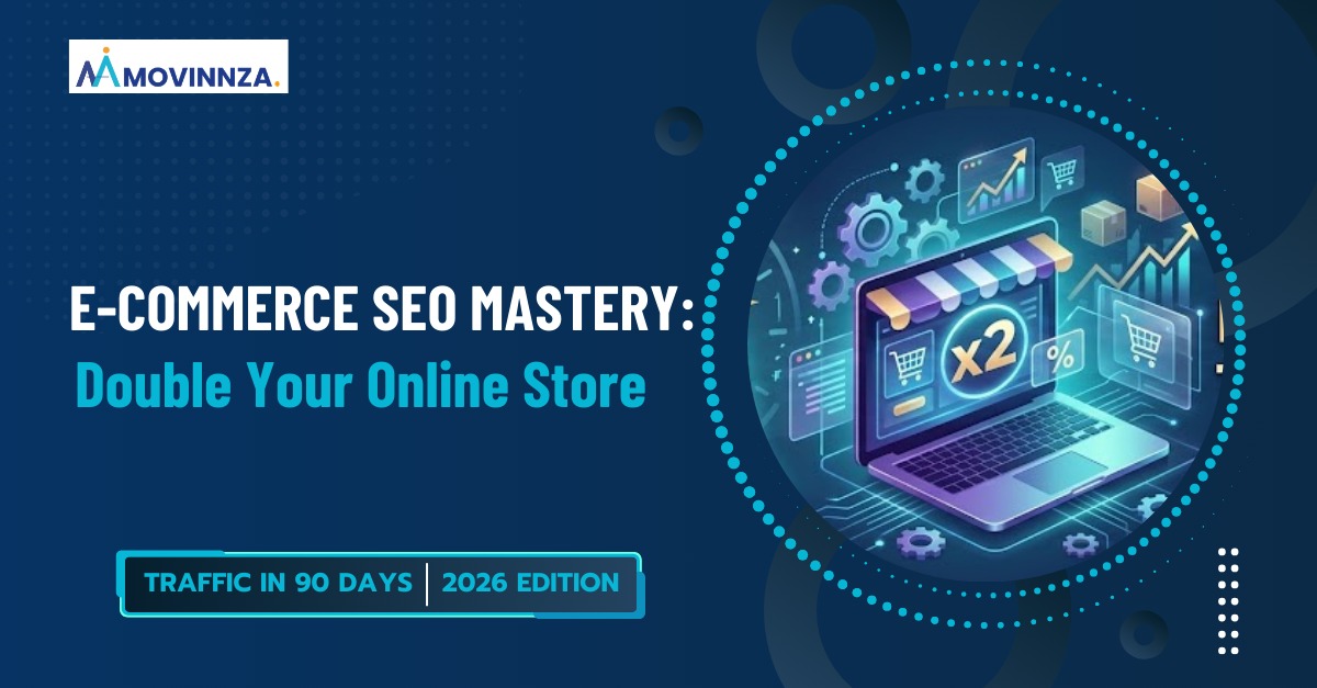 E-Commerce SEO Mastery: Double Your Online Store Traffic in 90 Days (2026 Edition)